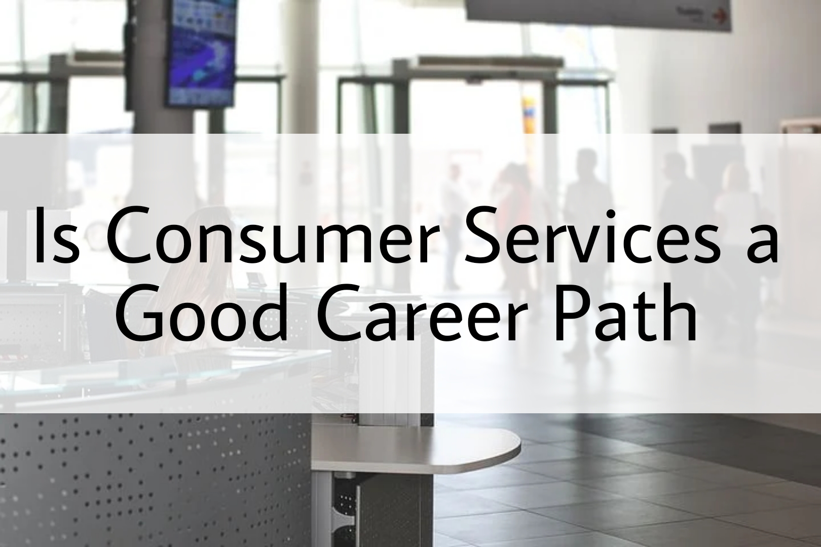 is Consumer Services a Good Career Path